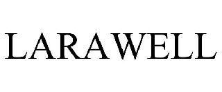 Trademark Logo LARAWELL