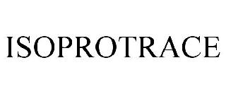 Trademark Logo ISOPROTRACE