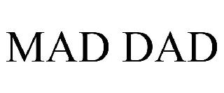 Trademark Logo MAD DAD