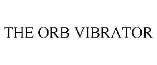  THE ORB VIBRATOR