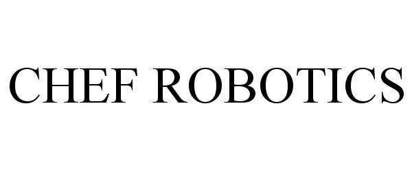 Trademark Logo CHEF ROBOTICS