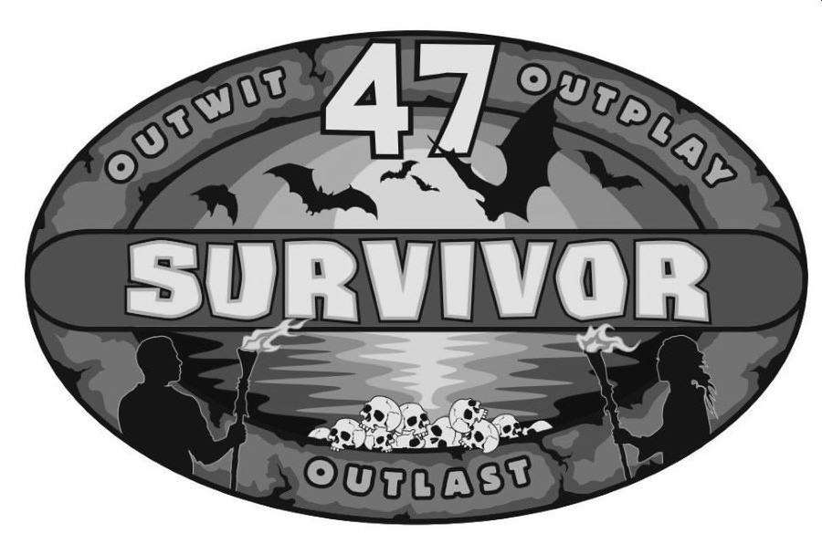  SURVIVOR OUTWIT OUTPLAY OULAST 47