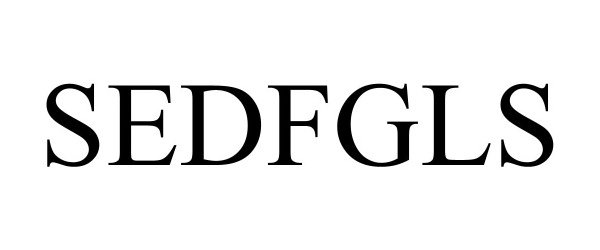 Trademark Logo SEDFGLS