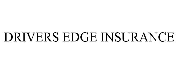 Trademark Logo DRIVERS EDGE INSURANCE