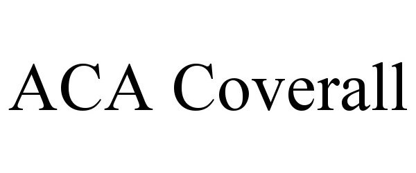 Trademark Logo ACA COVERALL