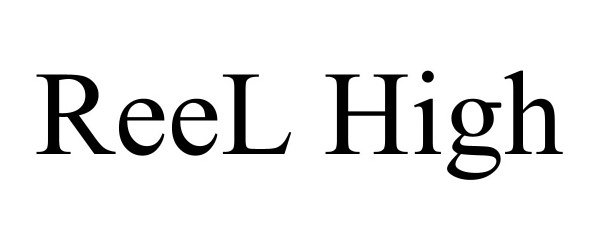 Trademark Logo REEL HIGH