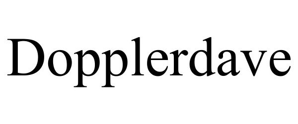 Trademark Logo DOPPLERDAVE