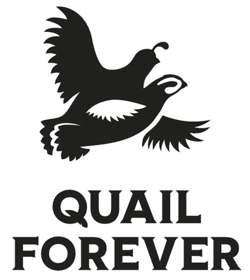  QUAIL FOREVER