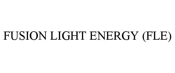  FUSION LIGHT ENERGY (FLE)