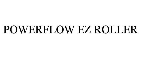  POWERFLOW EZ ROLLER