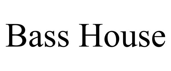 Trademark Logo BASS HOUSE