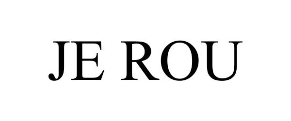 Trademark Logo JE ROU