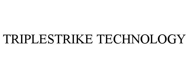 Trademark Logo TRIPLESTRIKE TECHNOLOGY