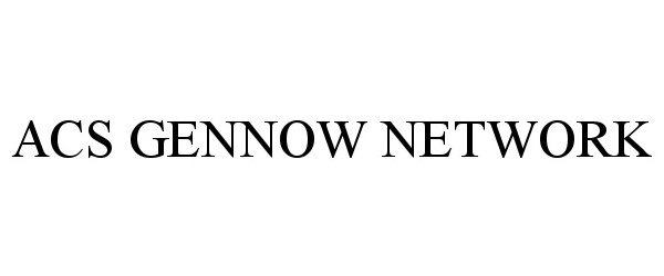 Trademark Logo ACS GENNOW NETWORK