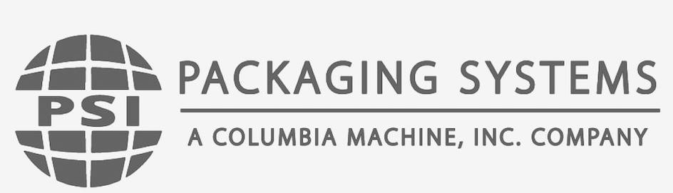  PSI PACKAGING SYSTEMS A COLUMBIA MACHINE, INC. COMPANY