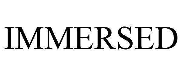Trademark Logo IMMERSED
