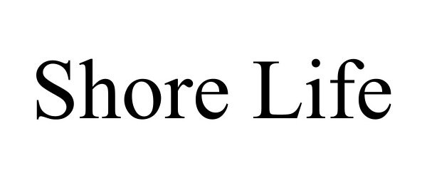 Trademark Logo SHORE LIFE