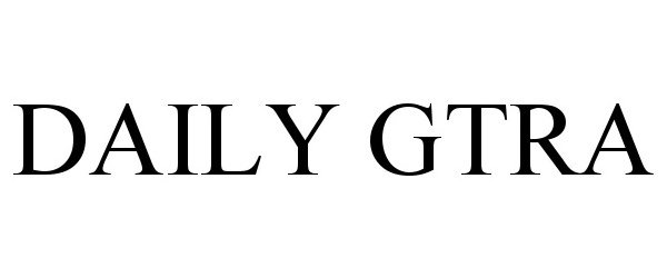 Trademark Logo DAILY GTRA