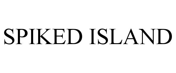 Trademark Logo SPIKED ISLAND