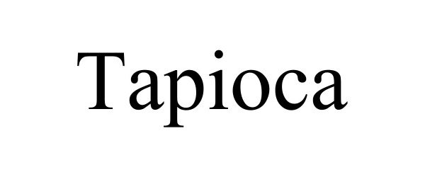 Trademark Logo TAPIOCA