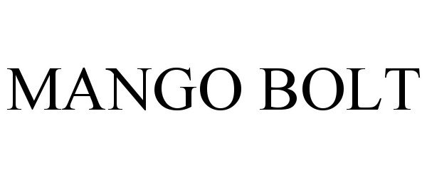 Trademark Logo MANGO BOLT
