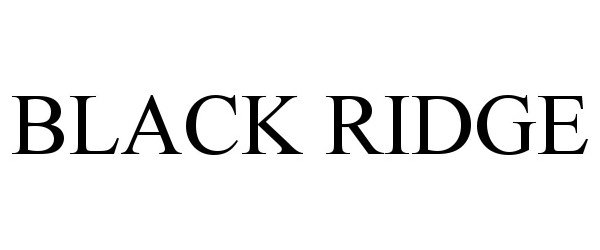 Trademark Logo BLACK RIDGE