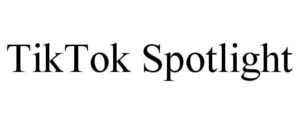  TIKTOK SPOTLIGHT