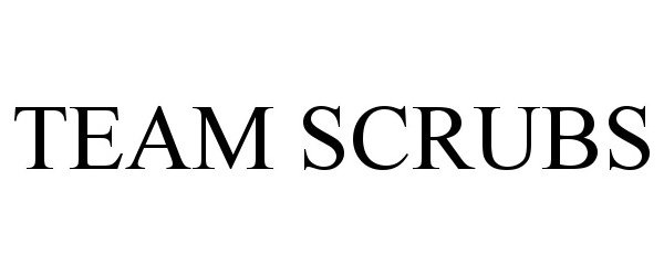 Trademark Logo TEAM SCRUBS