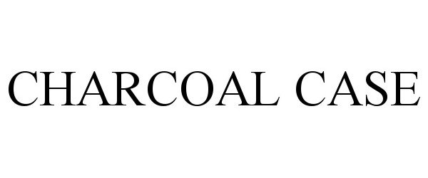 Trademark Logo CHARCOAL CASE