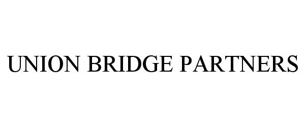  UNION BRIDGE PARTNERS