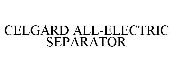  CELGARD ALL-ELECTRIC SEPARATOR