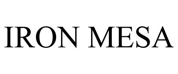 Trademark Logo IRON MESA