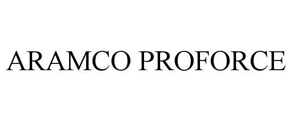 Trademark Logo ARAMCO PROFORCE