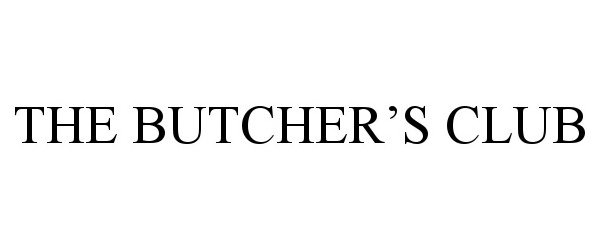 Trademark Logo THE BUTCHER'S CLUB