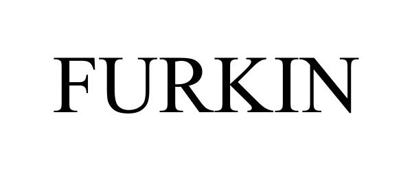 Trademark Logo FURKIN