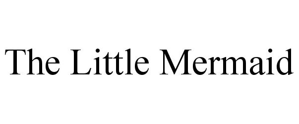 Trademark Logo THE LITTLE MERMAID