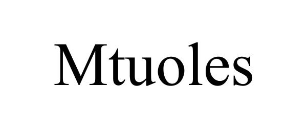 Trademark Logo MTUOLES