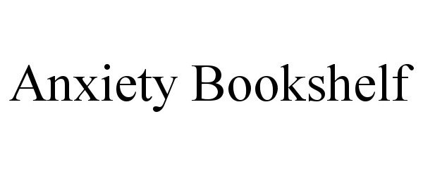  ANXIETY BOOKSHELF