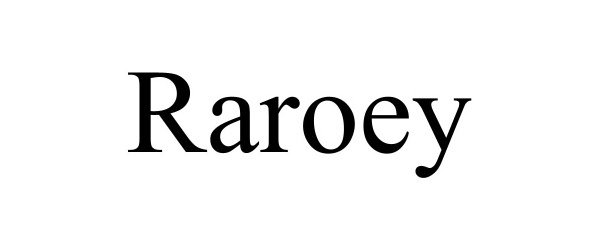  RAROEY