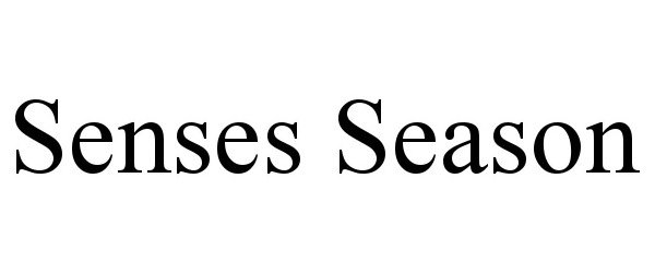 Trademark Logo SENSES SEASON