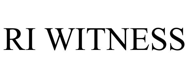 Trademark Logo RI WITNESS
