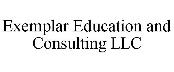 EXEMPLAR EDUCATION AND CONSULTING LLC