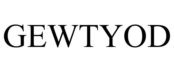 Trademark Logo GEWTYOD