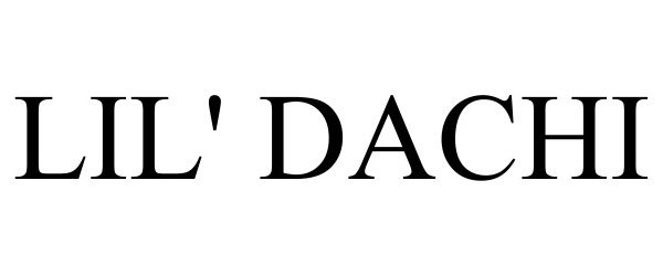 Trademark Logo LIL' DACHI