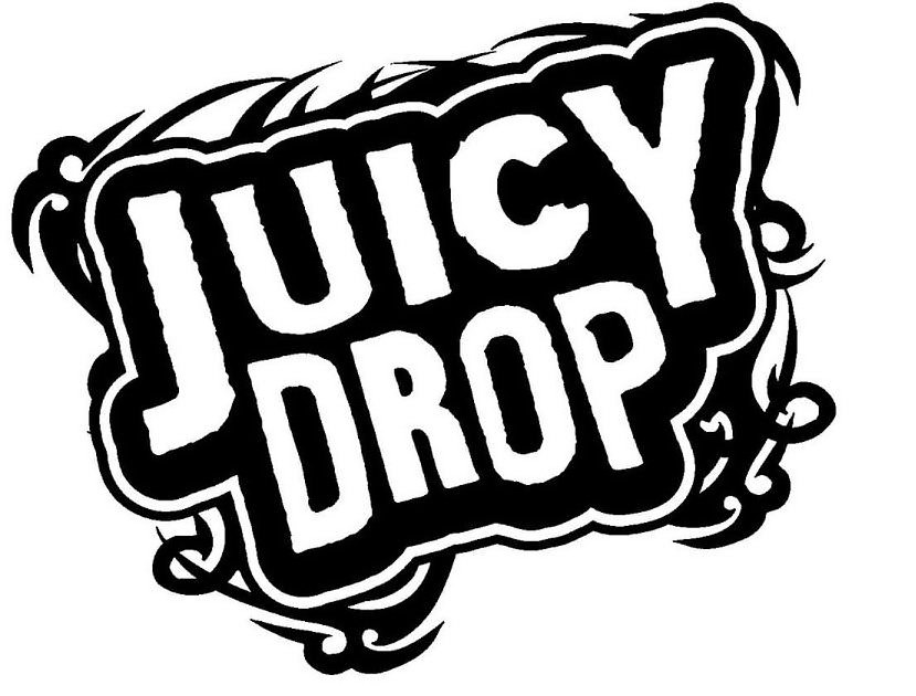  JUICY DROP