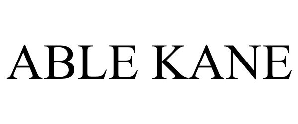 Trademark Logo ABLE KANE