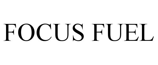 Trademark Logo FOCUS FUEL
