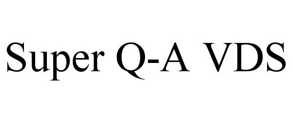  SUPER Q-A VDS