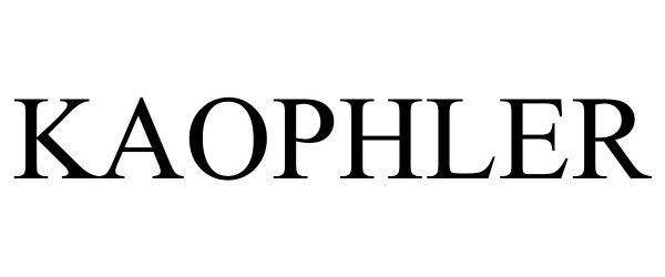 Trademark Logo KAOPHLER