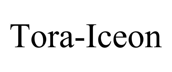 Trademark Logo TORA-ICEON